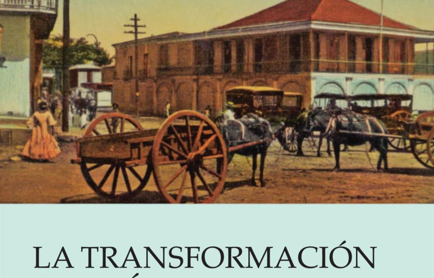 La transformación económica de la República Dominicana, 1870-1916